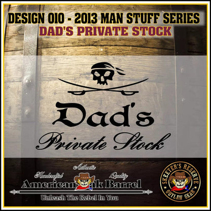 American Oak Barrel Outlaw Kits American Oak Barrel Engraved Outlaw Kit™ (010) Dad's Private Stock - Create Your Own Spirits