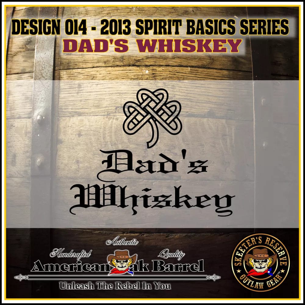 American Oak Barrel Outlaw Kits American Oak Barrel Engraved Outlaw Kit™ (014) Dad's Whiskey - Create Your Own Spirits
